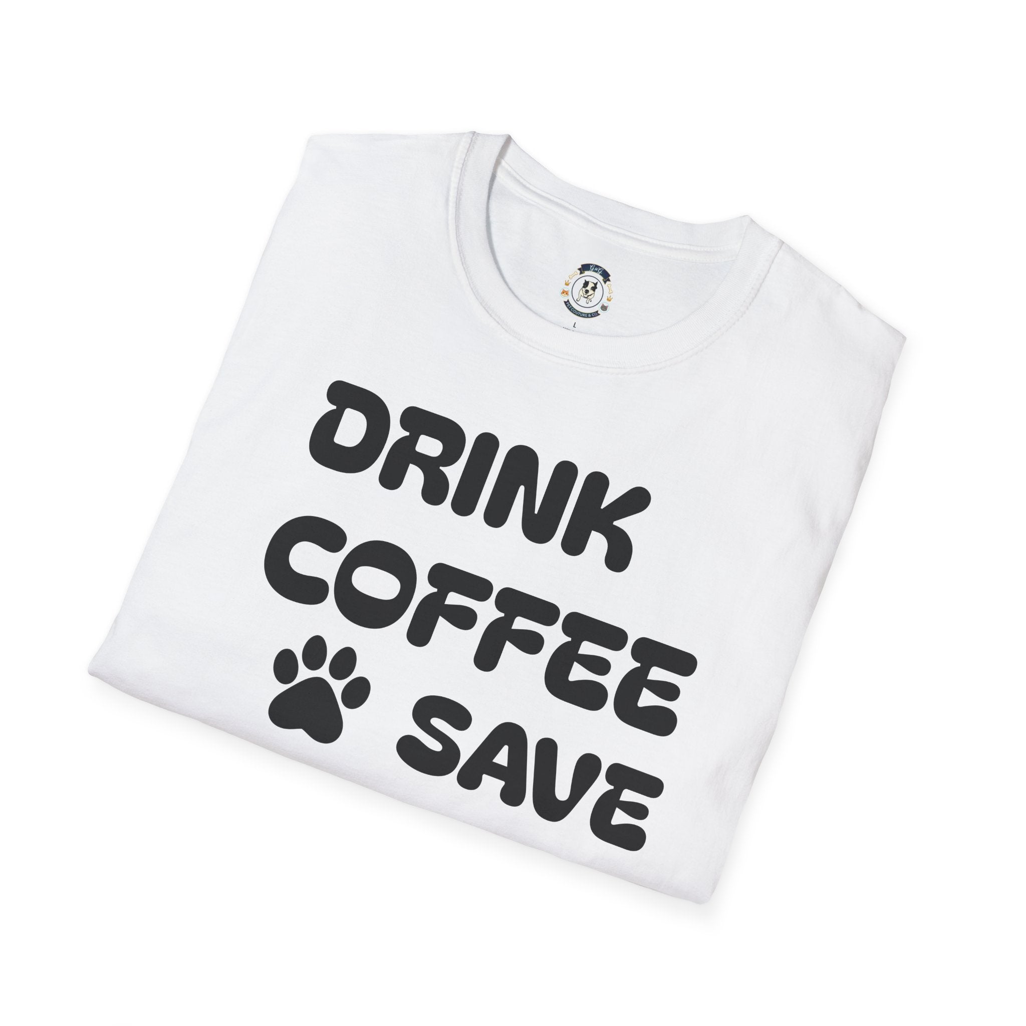 Drink Coffee Save Animals T-Shirt — Paw Print Rescue Tee